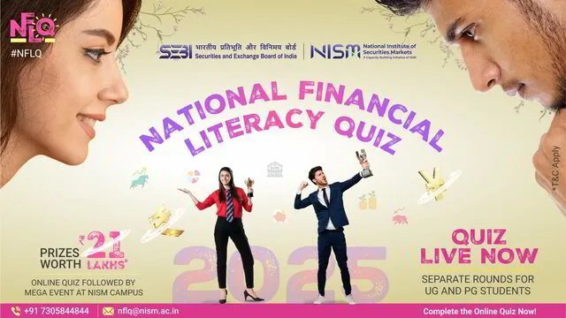 National Financial Literacy Quiz 2025 (NFLQ) promotional banner by SEBI and NISM — Prizes worth ₹21 Lakhs. Online quiz followed by Mega Event at NISM Campus.